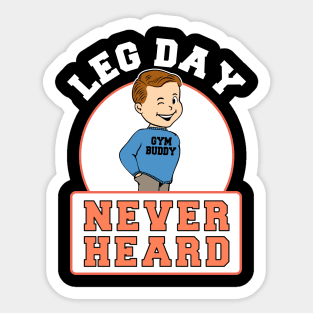 Fitness Gym Leg Day Never Heard Bodybuilding Workout Sticker